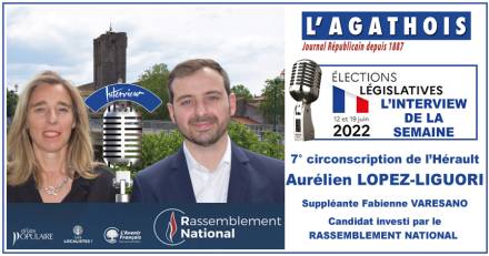 Hérault - Législatives 2022 - 7° circonscription - Interview d'Aurélien LOPEZ LIGUORI pour le Rassemblement National